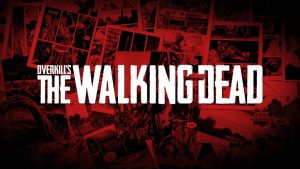 Overkillin The Walking Dead -pelin konsolijulkaisu lykättiin hamaan tulevaisuuteen
